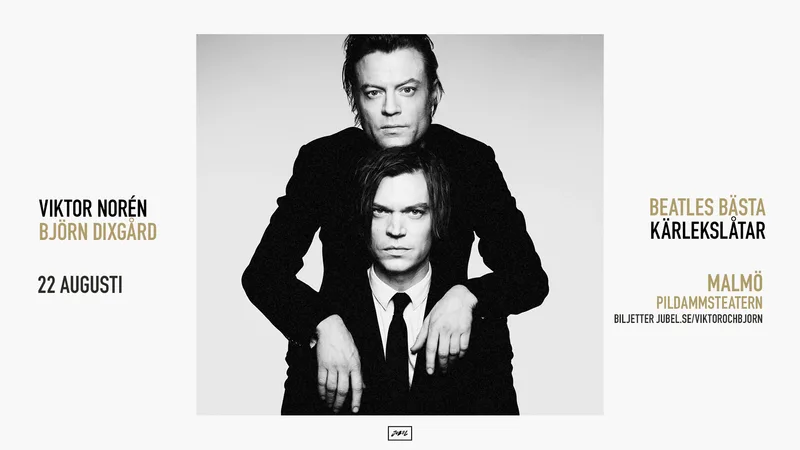 Viktor Norén & Björn Dixgård