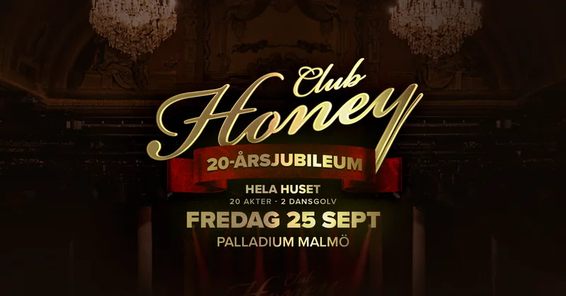 Club Honey – 20 årsjubileum | 20 artister & DJs. Hela Palladium. Två dansgolv. Årets urbanfest!